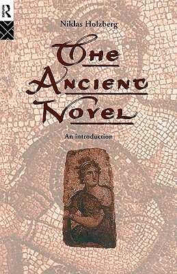 Ancient Novel by Niklas Holzberg