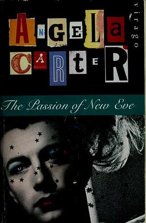 The Passion of New Eve by Angela Carter