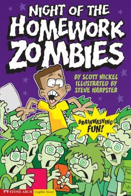 Night of the Homework Zombies: School Zombies by Scott Nickel