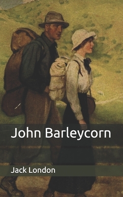 John Barleycorn by Jack London