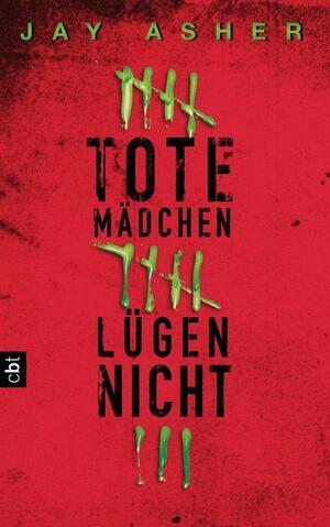 Tote Mädchen lügen nicht by Jay Asher