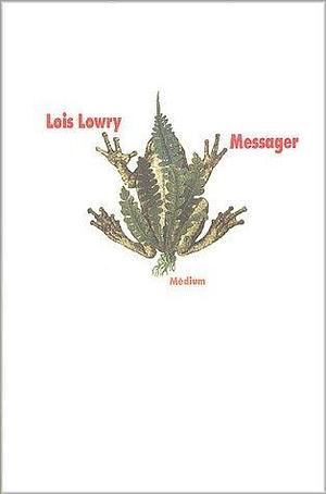 messager by Lois Lowry, Lois Lowry