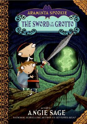 Araminta Spookie 2: The Sword in the Grotto by Angie Sage