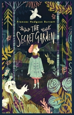 The Secret Garden Illustrated by Frances Hodgson Burnett