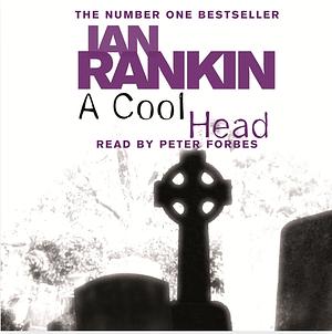 A Cool Head by Ian Rankin