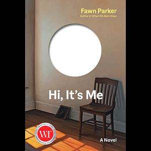 Hi, It's Me by Fawn Parker