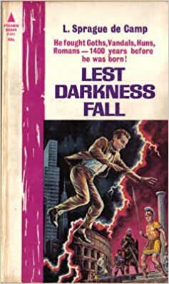 Lest Darkness Fall/To Bring the Light by L. Sprague de Camp