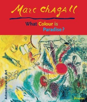 What Color Is Paradise by Thomas David, Marc Chagall, Elisabeth Lemke