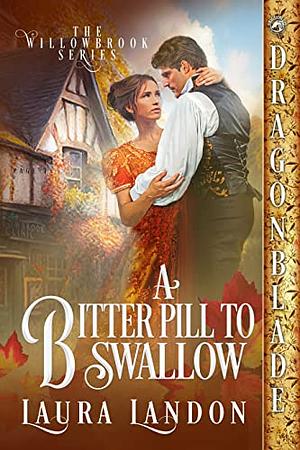 A Bitter Pill to Swallow by Laura Landon, Laura Landon