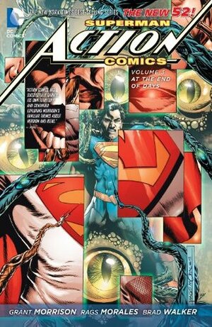 Superman: Action Comics, Volume 3: At the End of Days by Chris Sprouse, Grant Morrison, Sholly Fisch, Travel Foreman, Brad Walker, Rags Morales