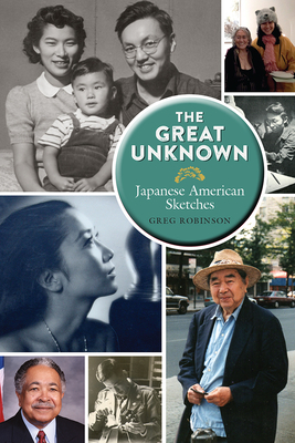The Great Unknown: Japanese American Sketches by Greg Robinson