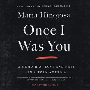 Once I Was You by María Hinojosa