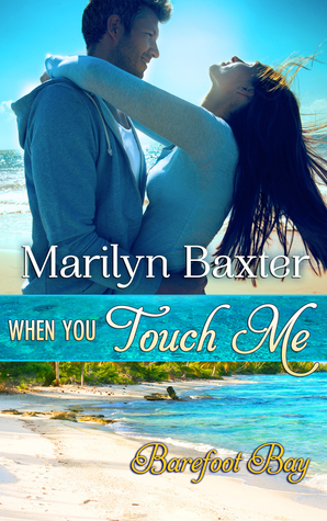 When You Touch Me by Marilyn Baxter