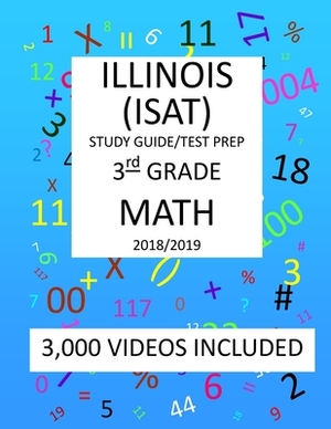 3rd Grade ILLINOIS ISAT, 2019 MATH, Test Prep: : 3rd Grade ILLINOIS STANDARDS ACHIEVEMENT TEST 2019 MATH Test Prep/Study Guide by Mark Shannon