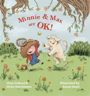 Minnie and Max are OK!: A Story to Help Children Develop a Positive Body Image by Chris Calland, Emmi Smid, Nicky Hutchinson