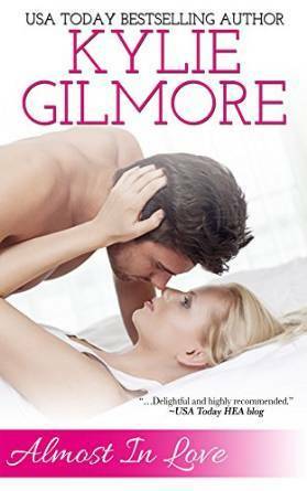 Almost in Love by Kylie Gilmore