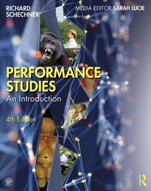 Performance Studies: An Introduction by Richard Schechner