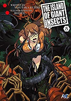 THE ISLAND OF GIANT INSECTS Vol. 5 by REDICE, YASUTAKA FUJIMI