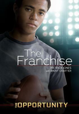 The Franchise by Patrick Jones, Brent Chartier