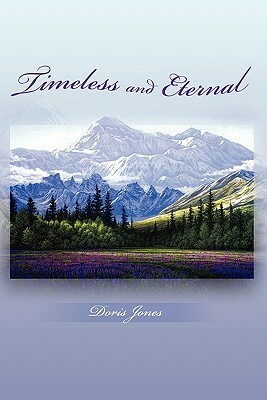 Timeless and Eternal by Doris Jones