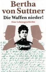 Die Waffen Nieder!: Eine Lebensgeschichte by Bertha von Suttner