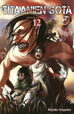 Titaanien sota 12 by Hajime Isayama