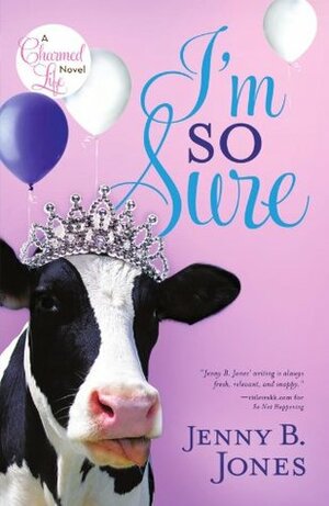 I'm So Sure by Jenny B. Jones