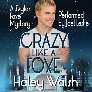 Crazy Like a Foxe by Haley Walsh