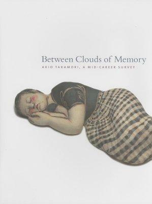 Between Clouds of Memory: Akio Takamori, a Mid-Career Survey by Garth Clark, Peter Held