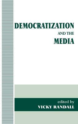 Democratization and the Media by 