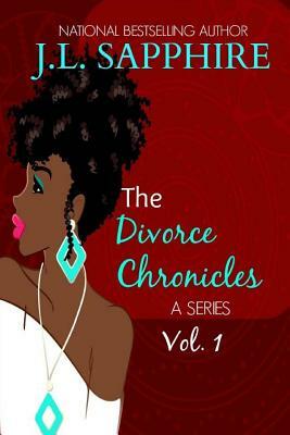 The Divorce Chronicles by J. L. Sapphire