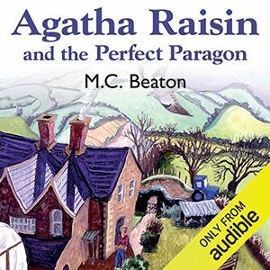 Agatha Raisin and the Perfect Paragon by M.C. Beaton
