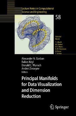 Principal Manifolds for Data Visualization and Dimension Reduction by 