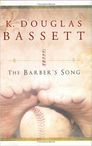 The Barber's Song by K. Douglas Bassett