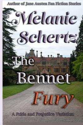 The Bennet Fury by Melanie Schertz, A. Lady