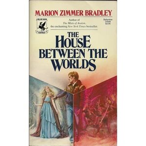 The House Between the Worlds by Marion Zimmer Bradley