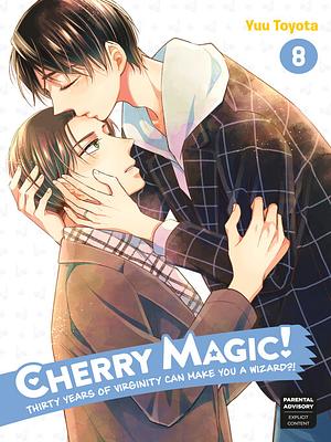 Cherry Magic! Thirty Years of Virginity Can Make You a Wizard?! 08 by Yuu Toyota, Yuu Toyota