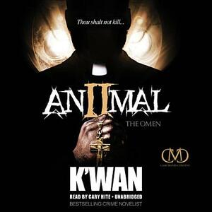 Animal 2: The Omen by K'wan