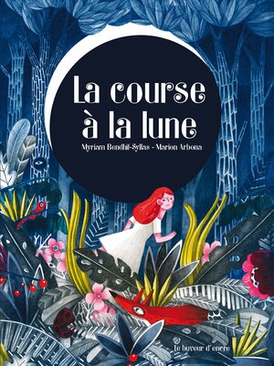 La course à la Lune by Myriam Bendhif-Syllas, Marion Arbona