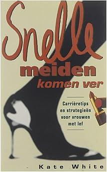 Snelle meiden komen ver by Kate White