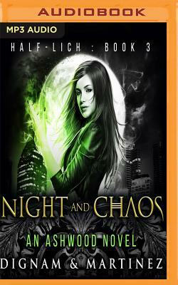 Night and Chaos: An Ashwood Novel by Lee Dignam, Katerina Martinez
