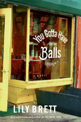 You Gotta Have Balls by Lily Brett