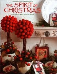 The Spirit of Christmas, Book 18 by Leisure Arts Inc.