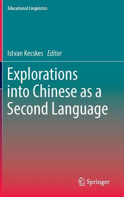 Explorations Into Chinese as a Second Language by 