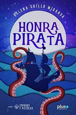 Honra Pirata by Helena Grillo Miranda