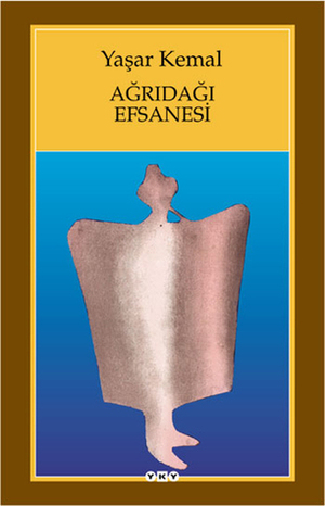 Ağrıdağı Efsanesi by Yaşar Kemal