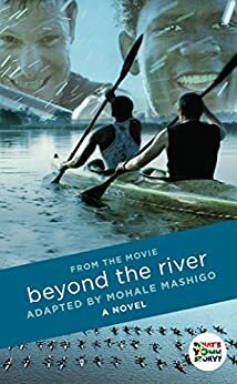 Beyond the River: A Novel by Mohale Mashigo