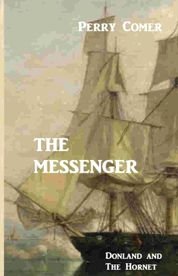 The Messenger: Donland And The Hornet by Perry Comer