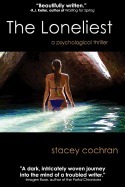 The Loneliest by Stacey Cochran
