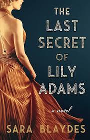 The Last Secret of Lily Adams: A Novel by Sara Blaydes